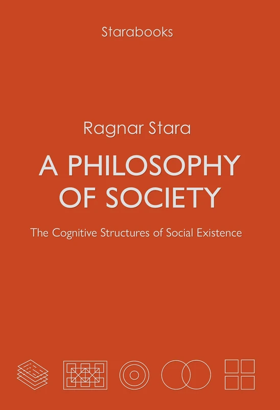A Philosophy of Society: The Cognitive Structures of Social Existence - Image 1