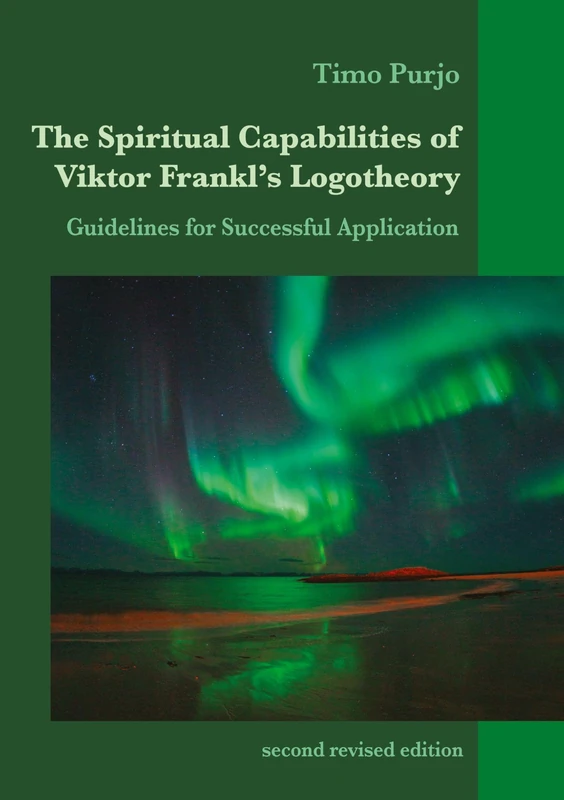 The Spiritual Capabilities of Viktor Frankl's Logotheory: Guidelines for Successful Application - Image 1