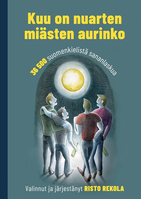 Kuu on nuarten miästen aurinko: 36 500 suomenkielistä sananlaskua - Image 1