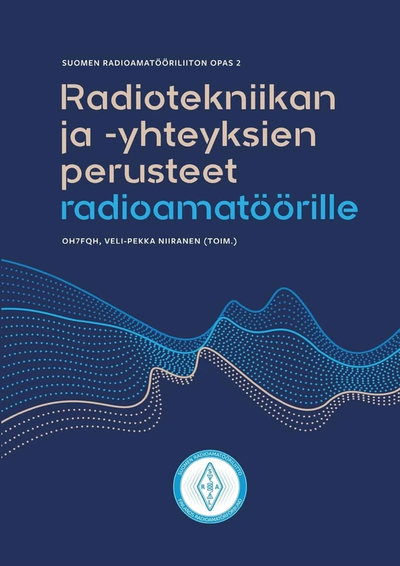 Radiotekniikan ja -yhteyksien perusteet radioamatöörille: Suomen Radioamatööriliiton opas 2 - Image 1