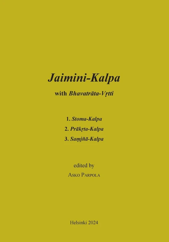 Jaimini-Kalpa with Bhavatrata-Vrtti: 1. Stoma-Kalpa, 2. Prakrta-Kalpa, 3. Samjna-Kalpa - Image 1