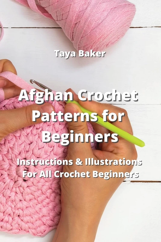 Afghan Crochet Patterns for Beginners: Instructions & Illustrations For All Crochet Beginners - Image 1