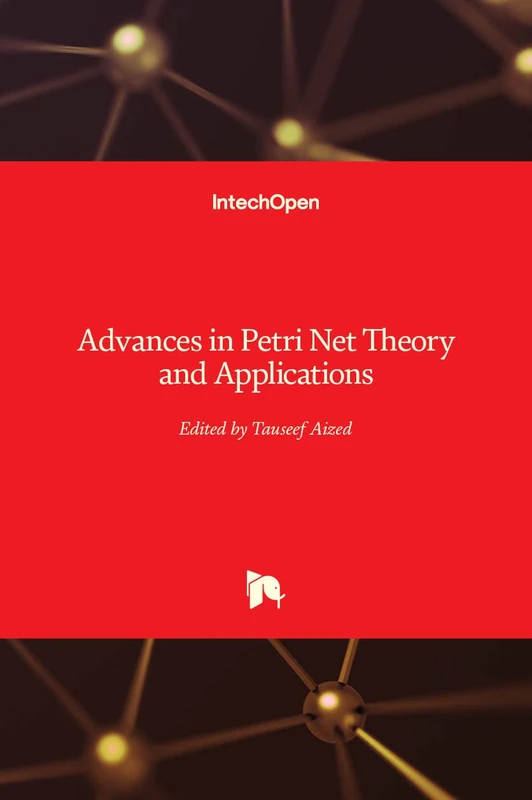 Advances in Petri Net: Theory and Applications