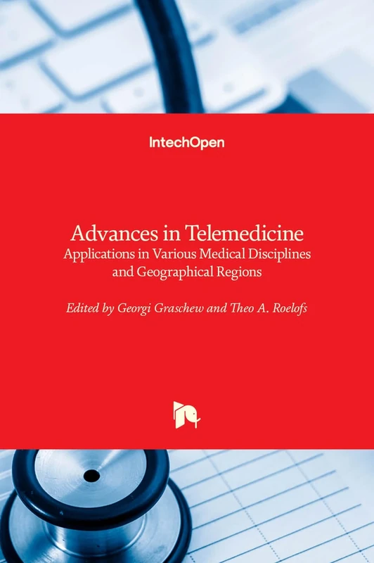 Advances in Telemedicine: Applications in Various Medical Disciplines and Geographical Regions