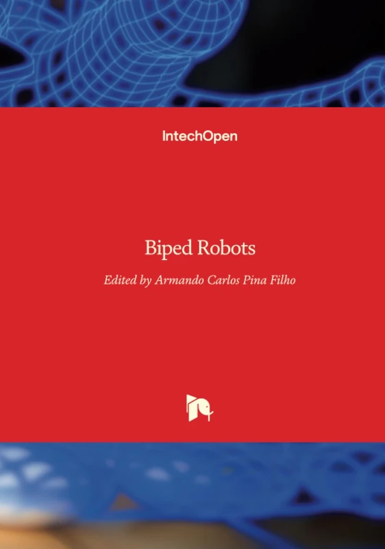 IntechOpen Biped Robots - Engineering and Robotics Book
