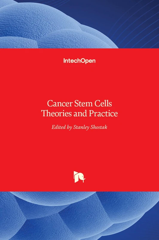 IntechOpen Cancer Stem Cells Theories and Practice Book