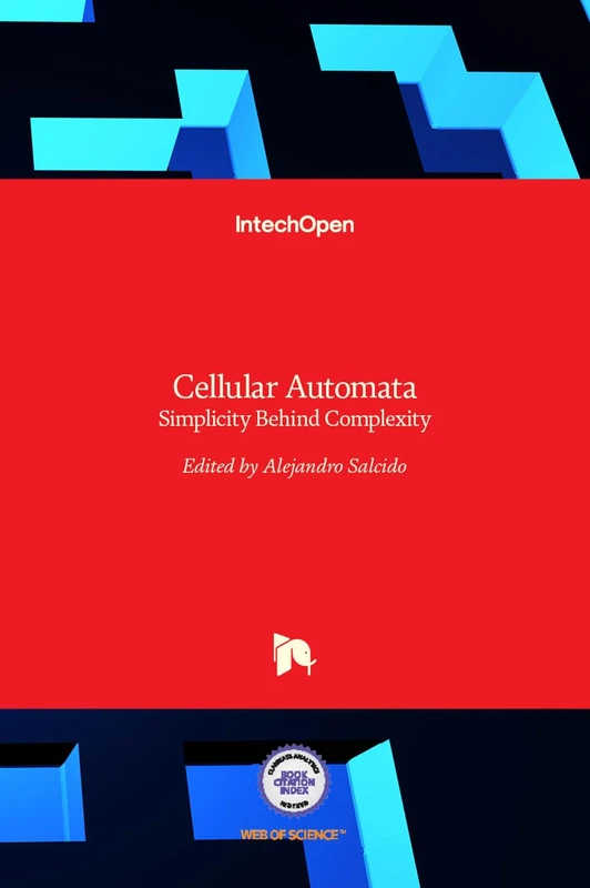 Cellular Automata: Simplicity Behind Complexity