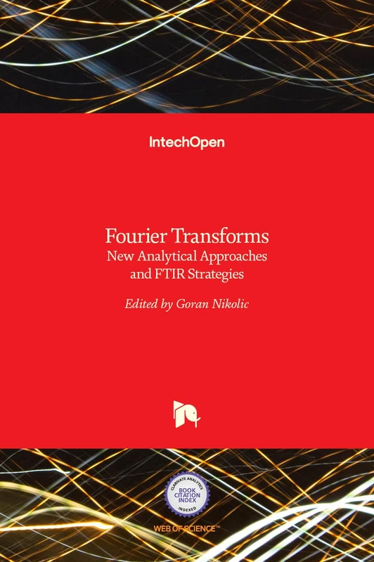 Fourier Transforms - New Analytical Approaches and FTIR Strategies