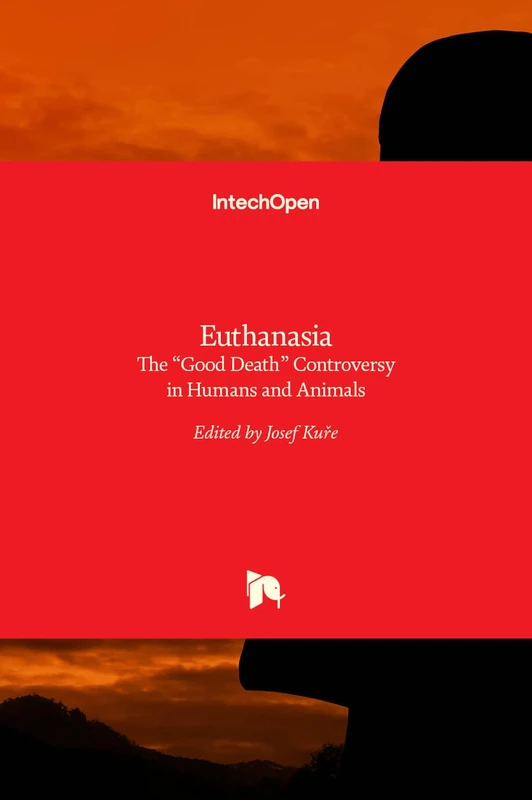 Euthanasia - The "Good Death" Controversy in Humans and Animals - Image 1