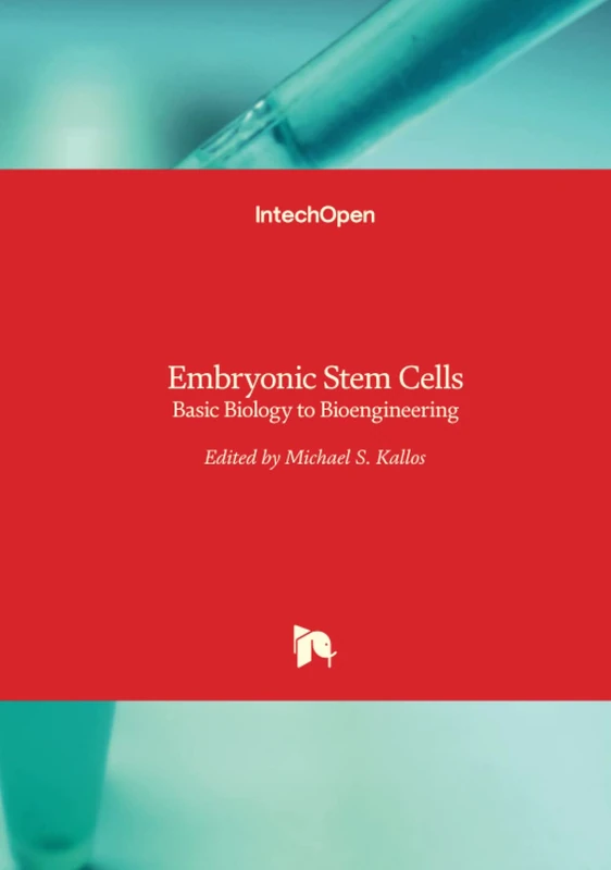 IntechOpen Embryonic Stem Cells - Basic Biology to Bioengineering