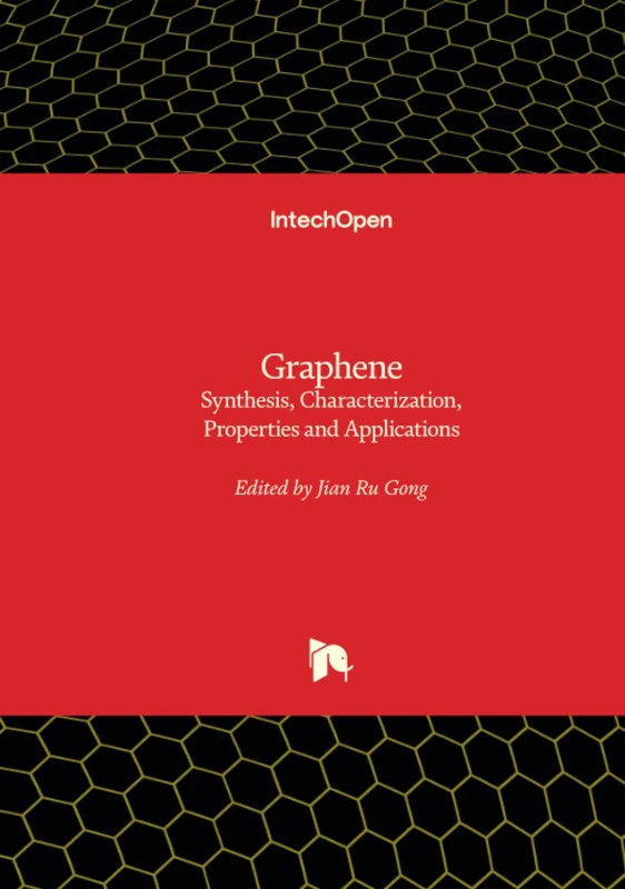 Graphene - Synthesis, Characterization, Properties and Applications