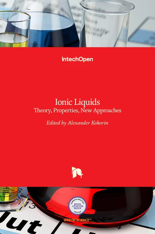 Ionic Liquids: Theory, Properties, New Approaches