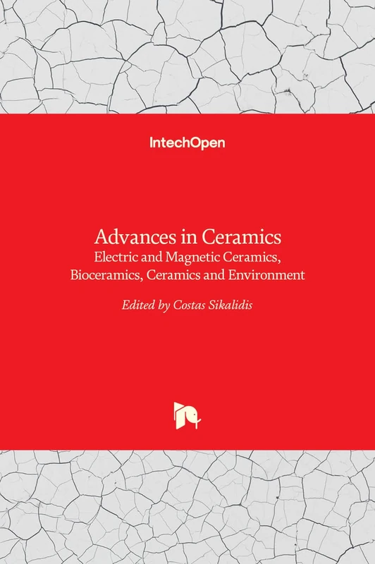 Advances in Ceramics: Electric and Magnetic Ceramics, Bioceramics, Ceramics and Environment