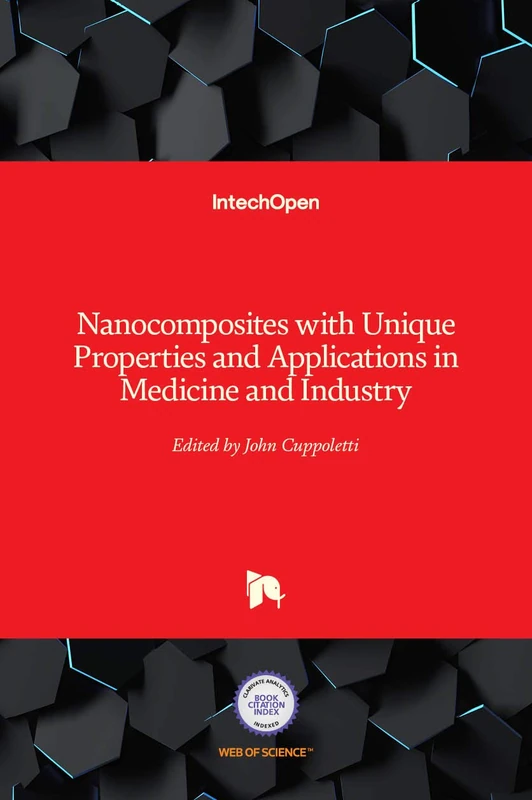 Nanocomposites with Unique Properties and Applications in Medicine and Industry