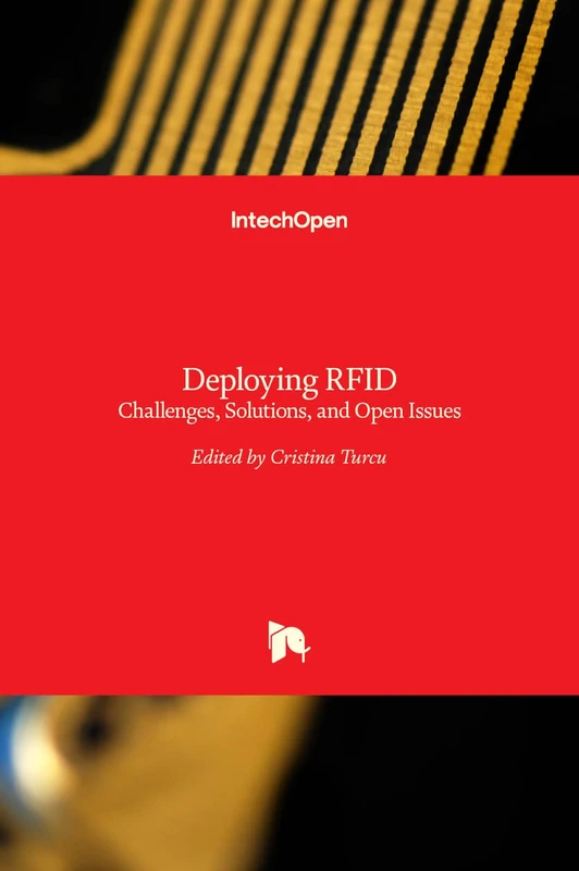 IntechOpen - Deploying RFID: Challenges, Solutions, and Open Issues