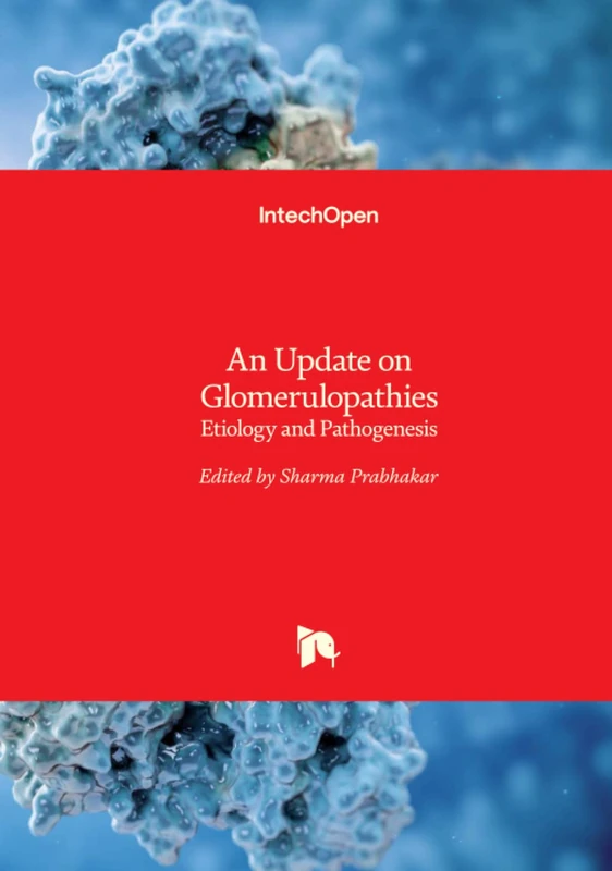 An Update on Glomerulopathies - Etiology and Pathogenesis