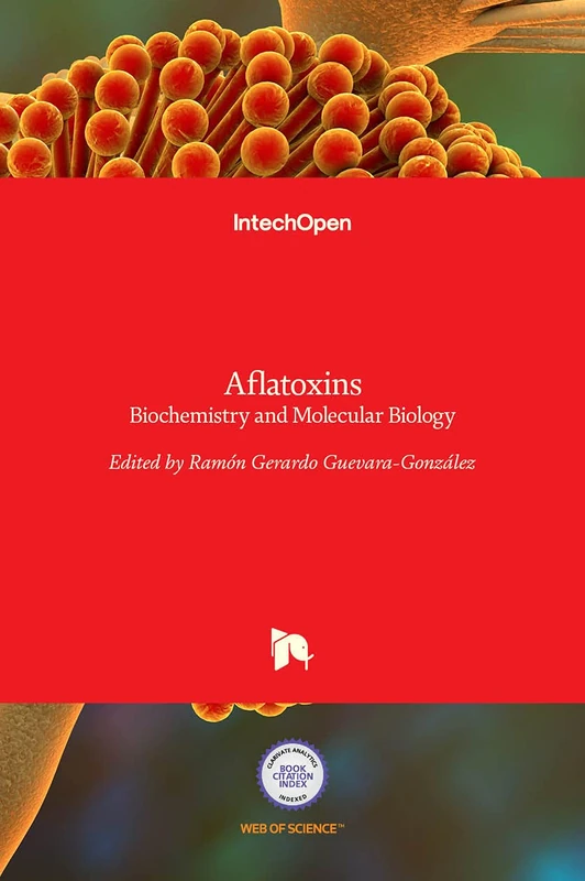 IntechOpen Aflatoxins - Biochemistry and Molecular Biology Book