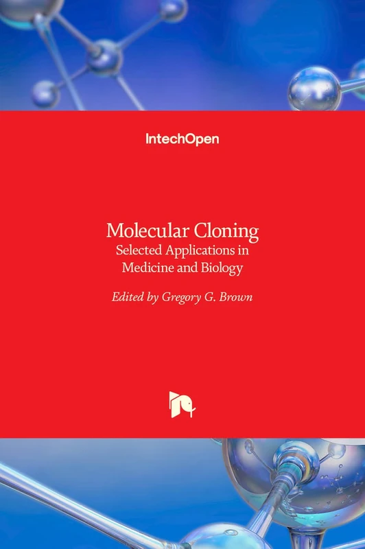 Molecular Cloning - Selected Applications in Medicine and Biology