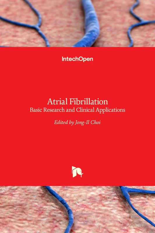 Atrial Fibrillation - Basic Research and Clinical Applications