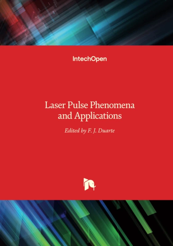 Laser Pulse Phenomena and Applications - IntechOpen Book