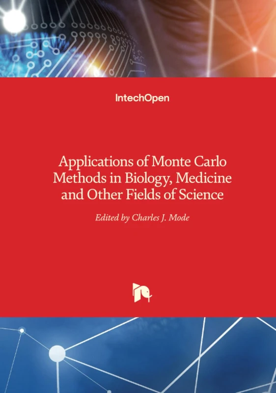 Applications of Monte Carlo Methods in Biology, Medicine and Other Fields of Science