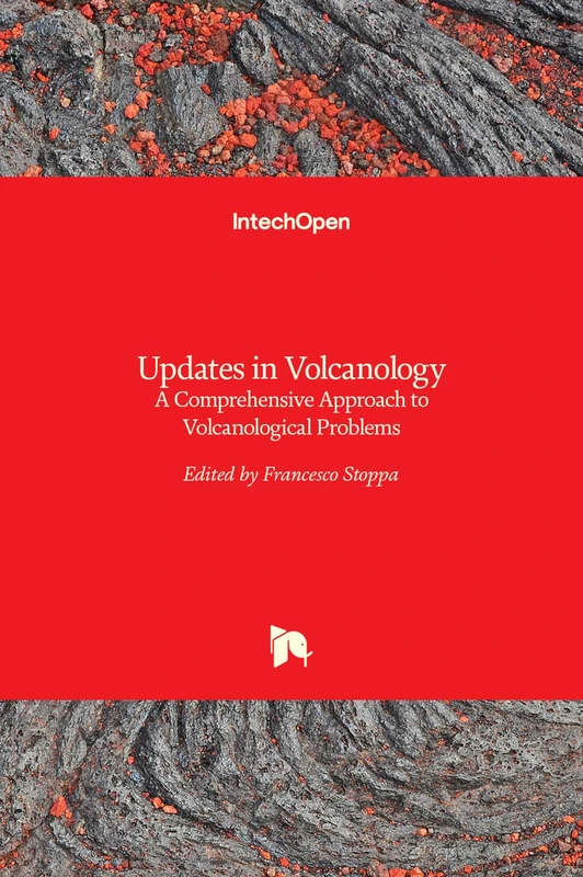 Updates in Volcanology - A Comprehensive Approach to Volcanological Problems