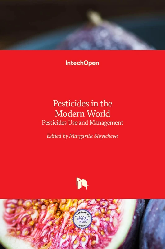 Pesticides in the Modern World - Pesticides Use and Management