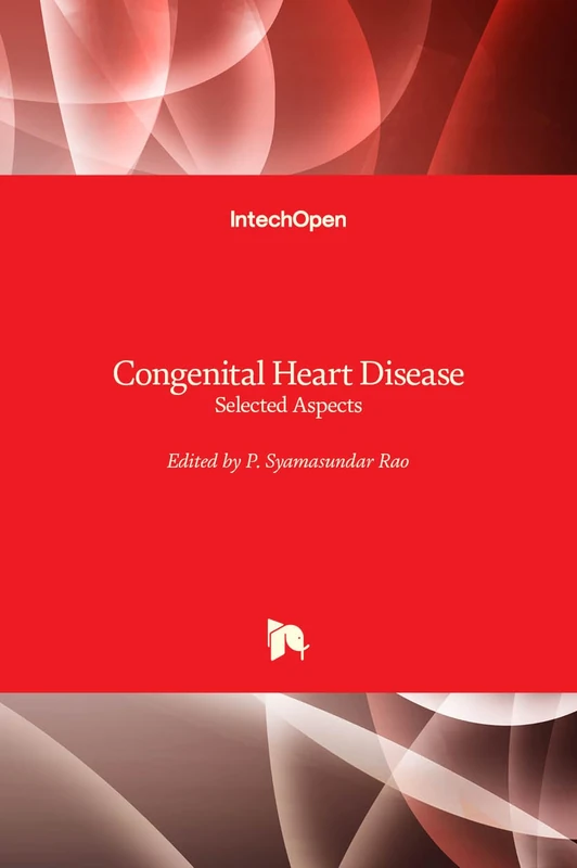 IntechOpen Congenital Heart Disease - Selected Aspects Book