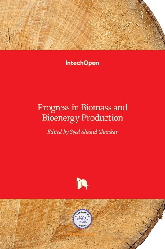 IntechOpen - Progress in Biomass and Bioenergy Production