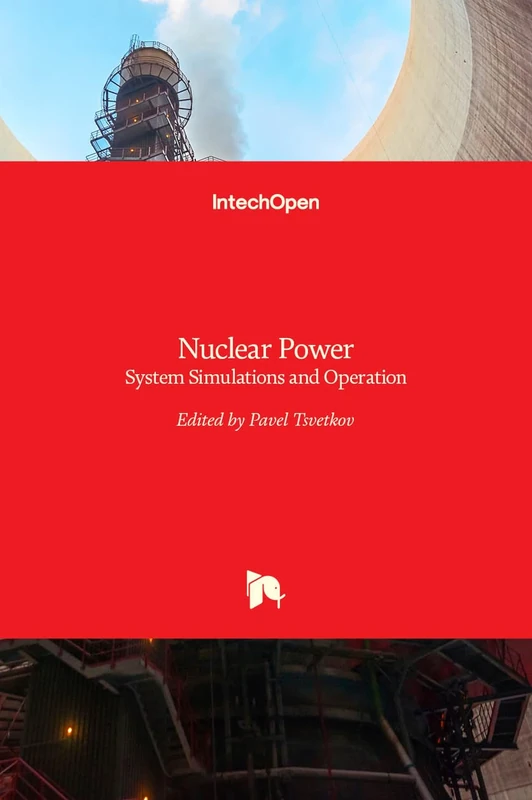 Nuclear Power - System Simulations and Operation