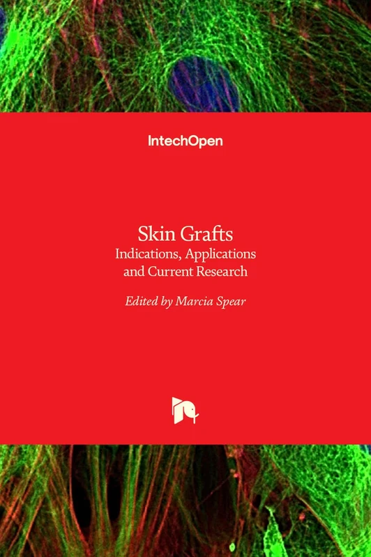 IntechOpen Skin Grafts - Indications, Applications and Research