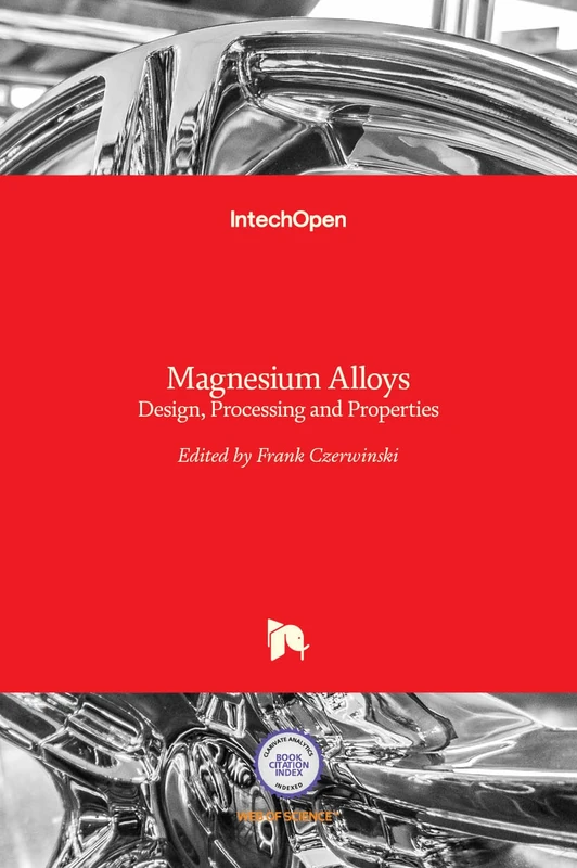 Magnesium Alloys - Design, Processing and Properties