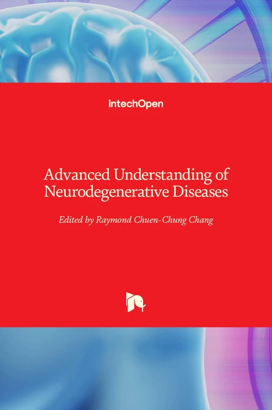 IntechOpen - Advanced Understanding of Neurodegenerative Diseases