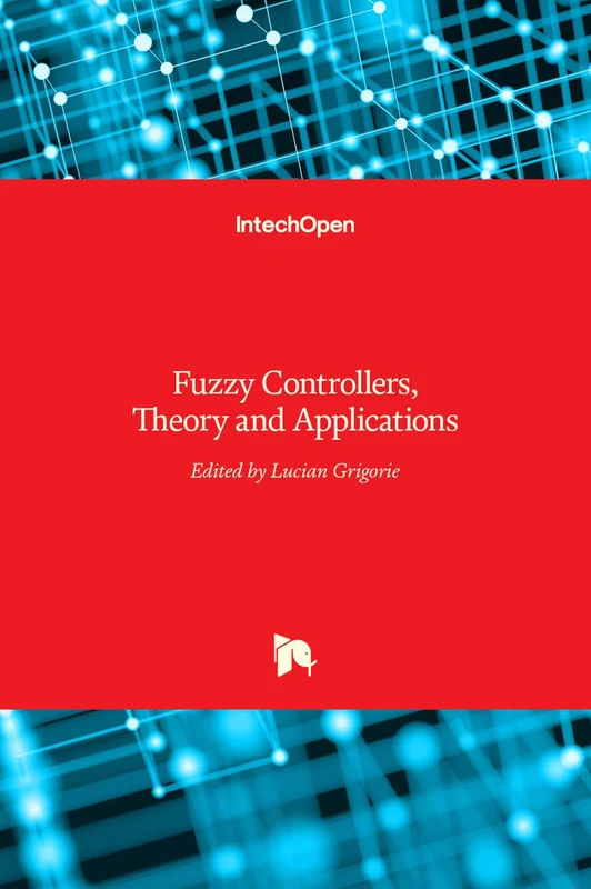 Fuzzy Controllers, Theory and Applications