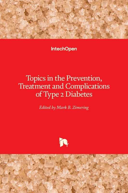 Topics in the Prevention, Treatment and Complications of Type 2 Diabetes