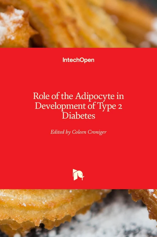 IntechOpen - Role of the Adipocyte in Development of Type 2 Diabetes