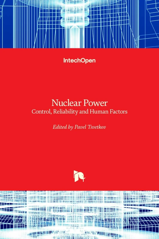 Nuclear Power - Control, Reliability and Human Factors