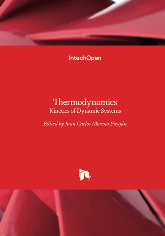 IntechOpen Thermodynamics - Kinetics of Dynamic Systems Book