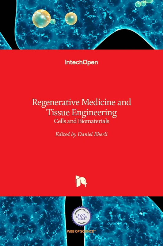 Regenerative Medicine and Tissue Engineering: Cells and Biomaterials