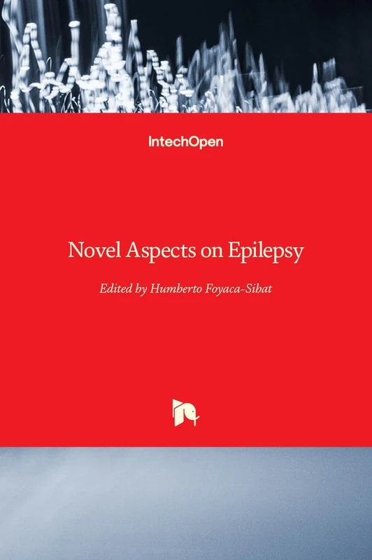 IntechOpen Novel Aspects on Epilepsy - Medical Neurology Book