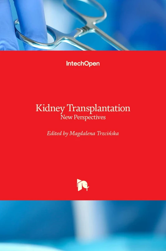 IntechOpen Kidney Transplantation - New Perspectives Book