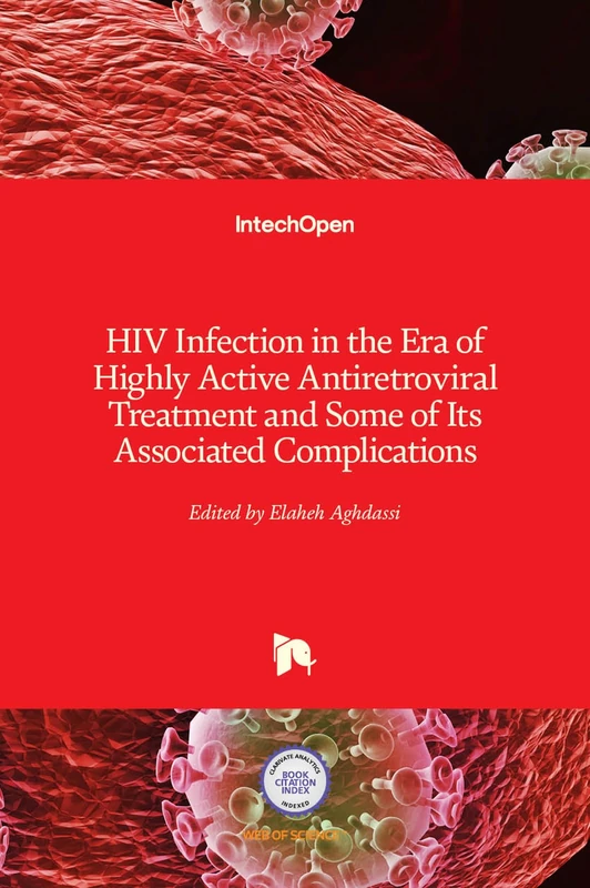 HIV Infection in the Era of Highly Active Antiretroviral Treatment and Some of Its Associated Complications