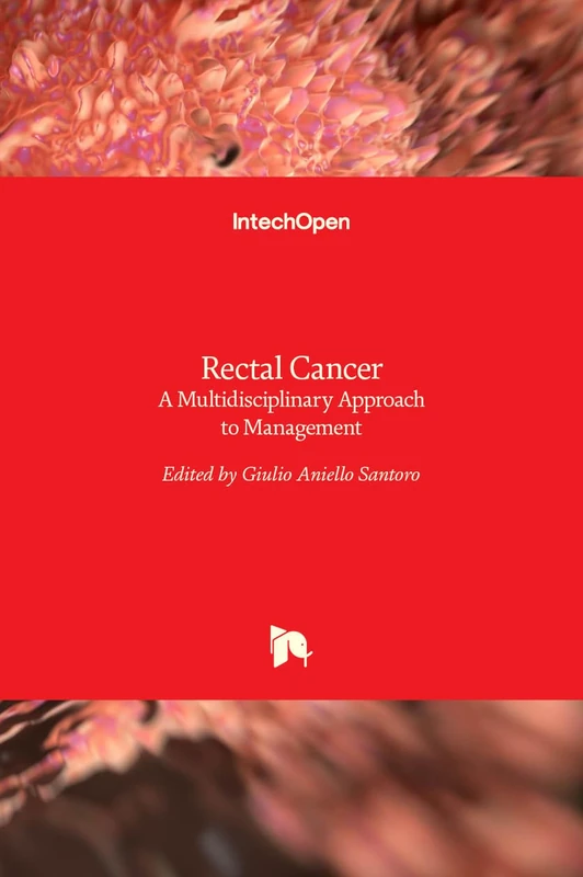 IntechOpen Rectal Cancer - A Multidisciplinary Approach Book