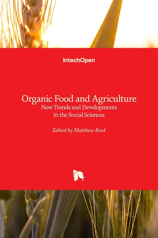 Organic Food and Agriculture - New Trends and Developments in the Social Sciences
