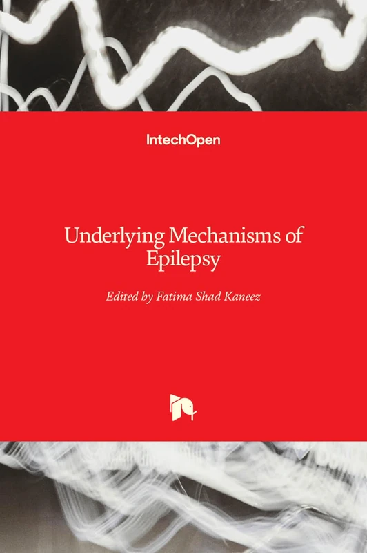 IntechOpen - Underlying Mechanisms of Epilepsy Book