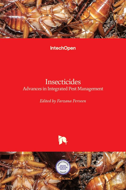 Insecticides: Advances in Integrated Pest Management