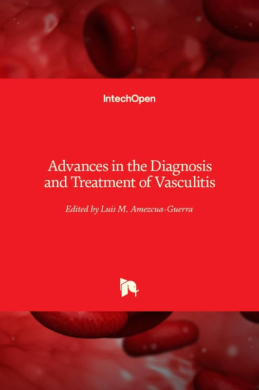 IntechOpen - Advances in the Diagnosis and Treatment of Vasculitis