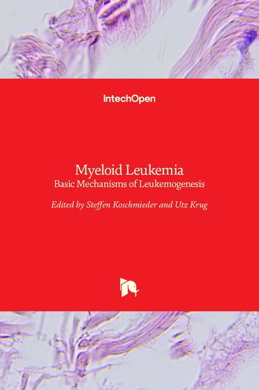 Myeloid Leukemia - Basic Mechanisms of Leukemogenesis