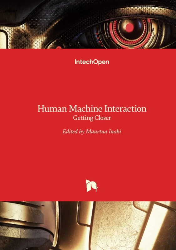 Human Machine Interaction - Getting Closer
