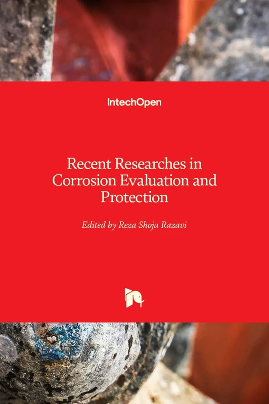 Recent Researches in Corrosion Evaluation and Protection